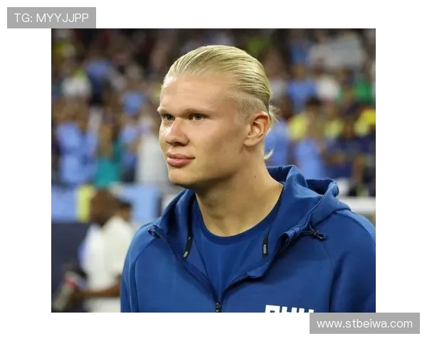 哈兰德：模仿伊布阿圭罗坚持跑动风格